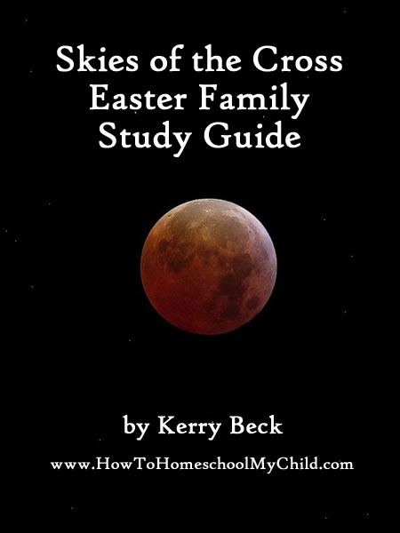 Discover more about what happened when Jesus died on the cross with Skies of the Cross-Easter Family Bible Study from HowToHomeschoolMyChild.com