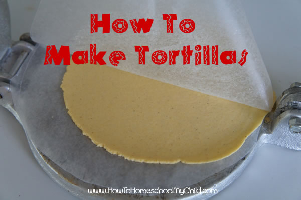 How To Make Tortillas - Cinco de Mayo