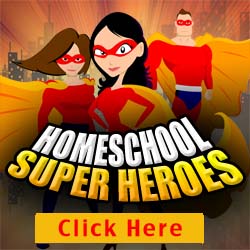 Homeschool Super Heroes - How to Homeschool My Child