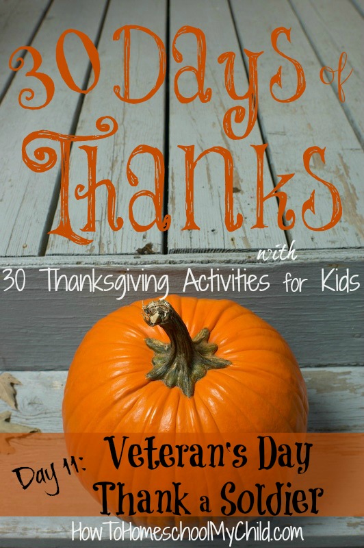 day11 - thank a soldier for Veteran's Day Activities for kids ~ 30 days of thanksgiving activities for kids ~ HowToHomeschoolMyChild.com