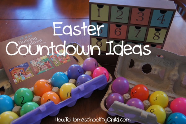 easter countdown ideas & resurrection eggs from HowToHomeschoolMyChild.com