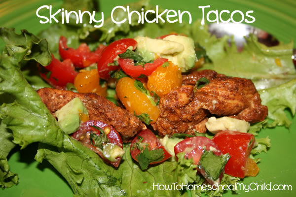 skinny chicken taco recipe from How to Homeschool My Child.com