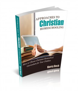 Approaches to Christian Homeschooling paperback will launch on Amazon - July 15, 2015 (watch HowToHomeschoolMyChild.com for details)
