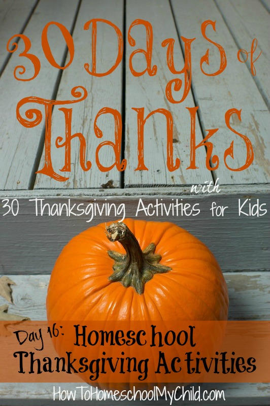 day16 - homeschool thanksgiving activities {30 Days of Thanksgiving Activities for Kids} ~ HowToHomeschoolMyChild.com