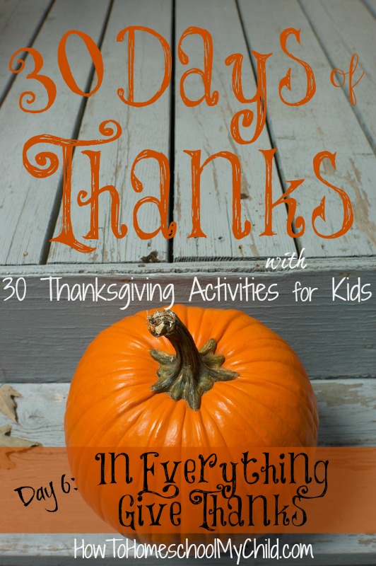 day 6 - 30 days of thanksgiving activities for kids ~ HowToHomeschoolMyChild.com