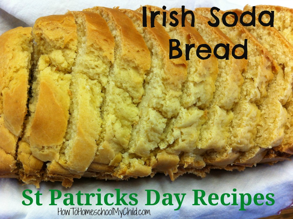 st patricks day recipes - irish soda bread ~ recipe from HowToHomeschoolMyChild.com