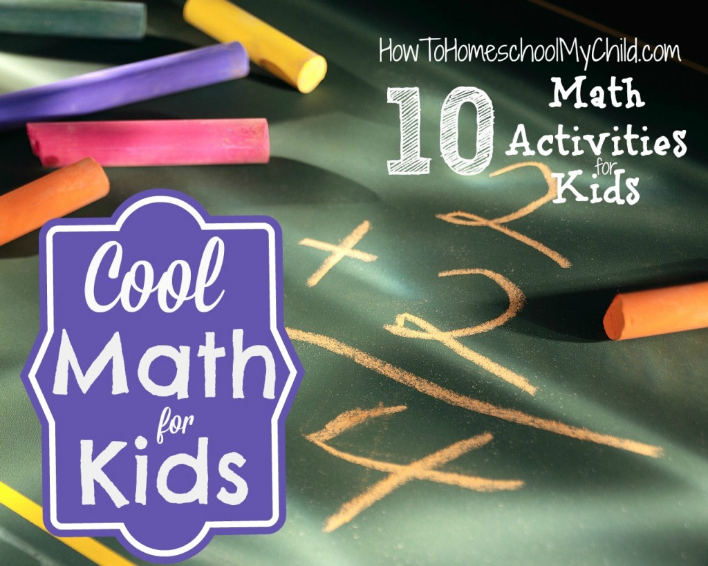 cool math for kids - 10 fun math activities for kids {Weekend Links} from HowToHomeschoolMyChild.com