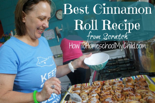 Best Cinnamon Roll Recipe from scratch ~ HowToHomeschoolMyChild.com