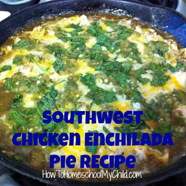 Southwest Chicken Enchilada Pie Recipe {Monday Meals} from HowToHomeschoolMyChild.com