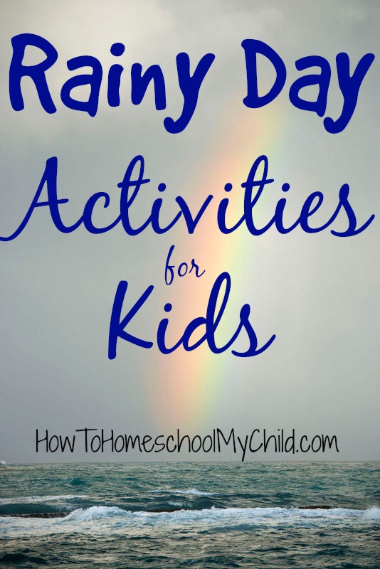 LOTS rainy day activities for kids {Weekend Links} from HowToHomeschoolMyChild.com