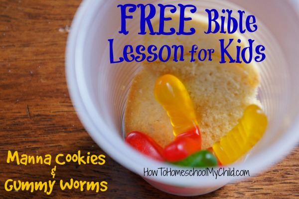 Manna Cookies & Gummy Worms - FREE Bible lessons for Kids from HowToHomeschoolMyChild.com
