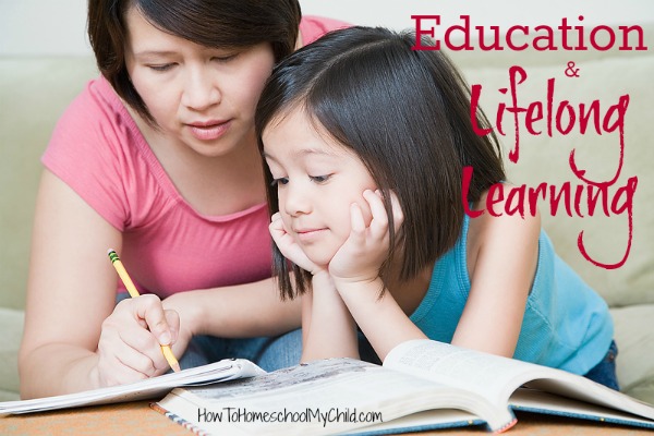 ideas to give help your kids be lifetime learning from HowToHomeschoolMyChild.com