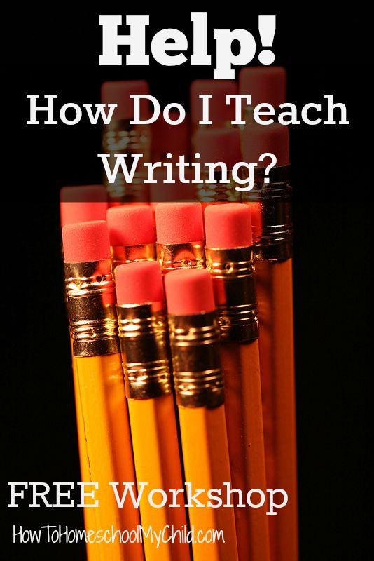 Register for FREE workshop on How to Teach Writing {from HowToHomeschoolMyChild.com}