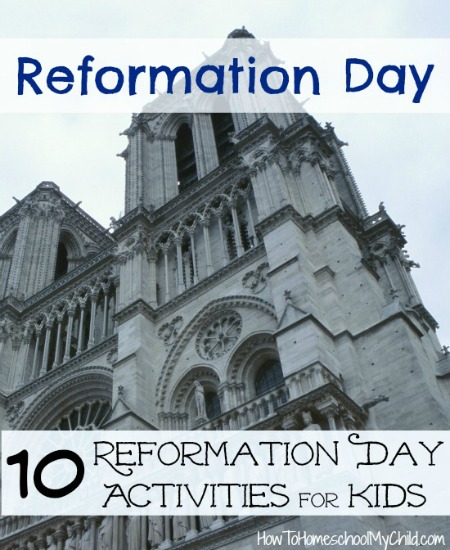 Get 10 FUN activities to do with your kids to celebrate Reformation Day ... from HowToHomeschoolMyChild.com