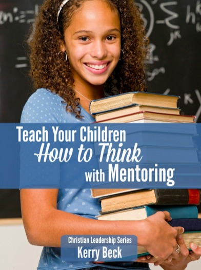 How to use reading journals, discussion & Socratic dialogue as a mentor with this paperback: Teach Your Children "How to Think" with Mentoring