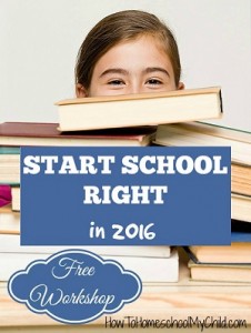 FREE Workshop from www.HowToHomeschoolMyChild.com so you can start the new year right in your homeshcool!