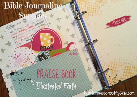 Praise Book is perfect for Bible journaling ... from Illustrated Faith - more info from HowToHomeschoolMyChild.com