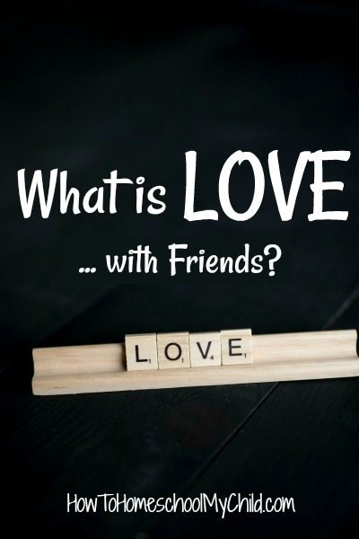 What is love with our friends? Practical way to show your friends you love them