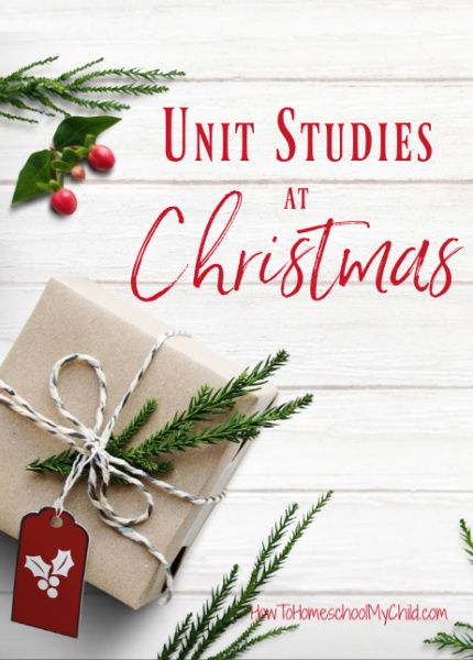 Christmas unit studies for homeschool and classroom