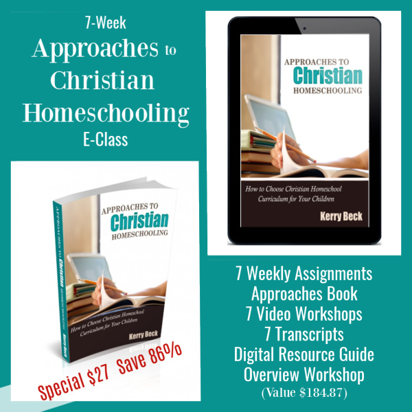 7 week Approaches to Christian Homeschooling E-Class