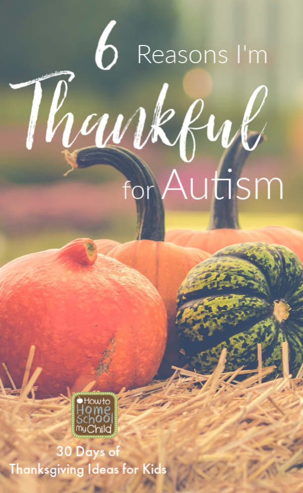 homeschooling special needs - why I'm thankful for autism