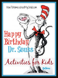 Happy Birthday Dr. Seuss Activities For Kids {weekend Links} - How To 