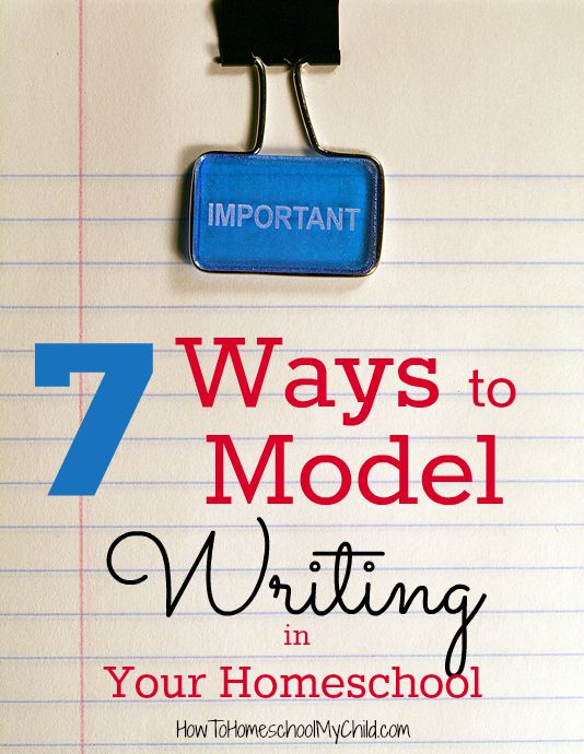 7 ways to MODEL writing to your kids - from HowToHomeschoolMyChild.com