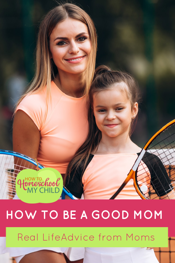 How to Be a Good Mom