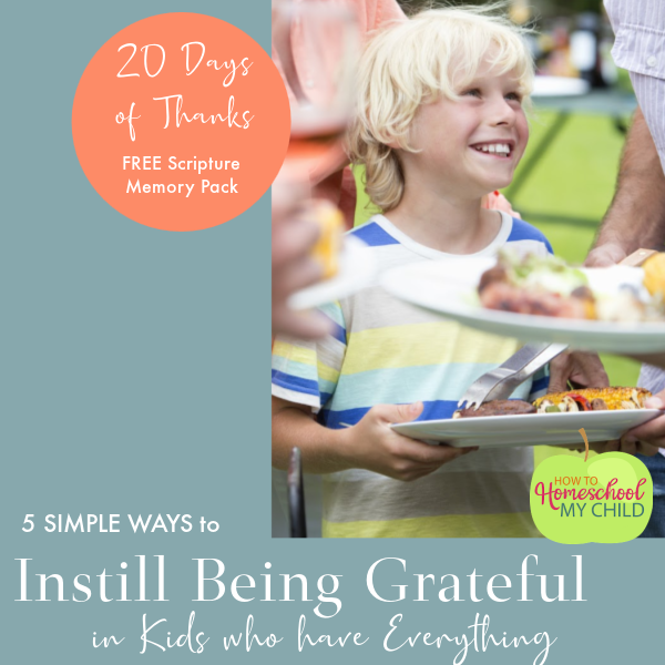 5 Simple Ways to Instill Being Grateful in Kids who have Everything