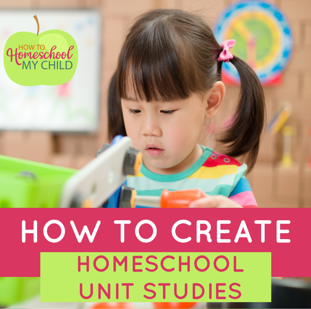 Homeschool Unit Studies - How to Create