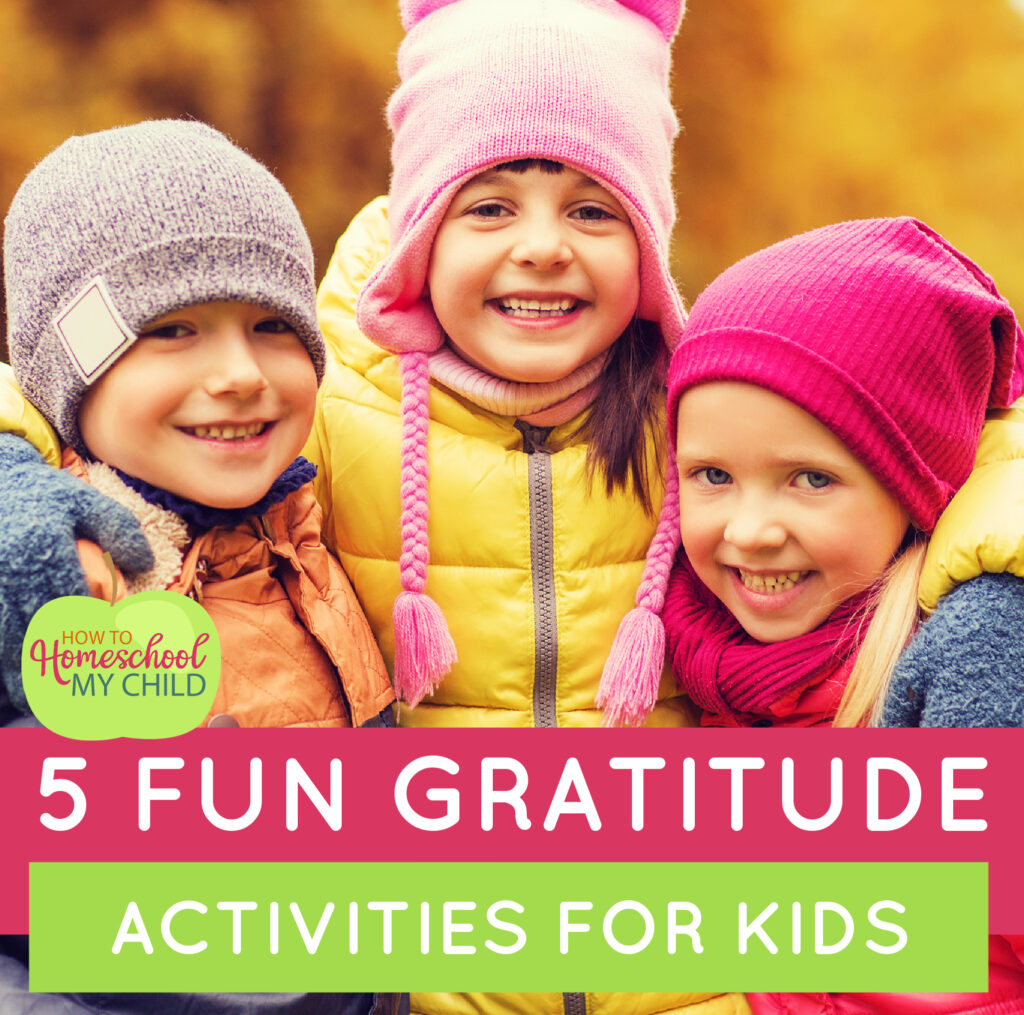 5 Fun Gratitude Activities for Kids of all ages