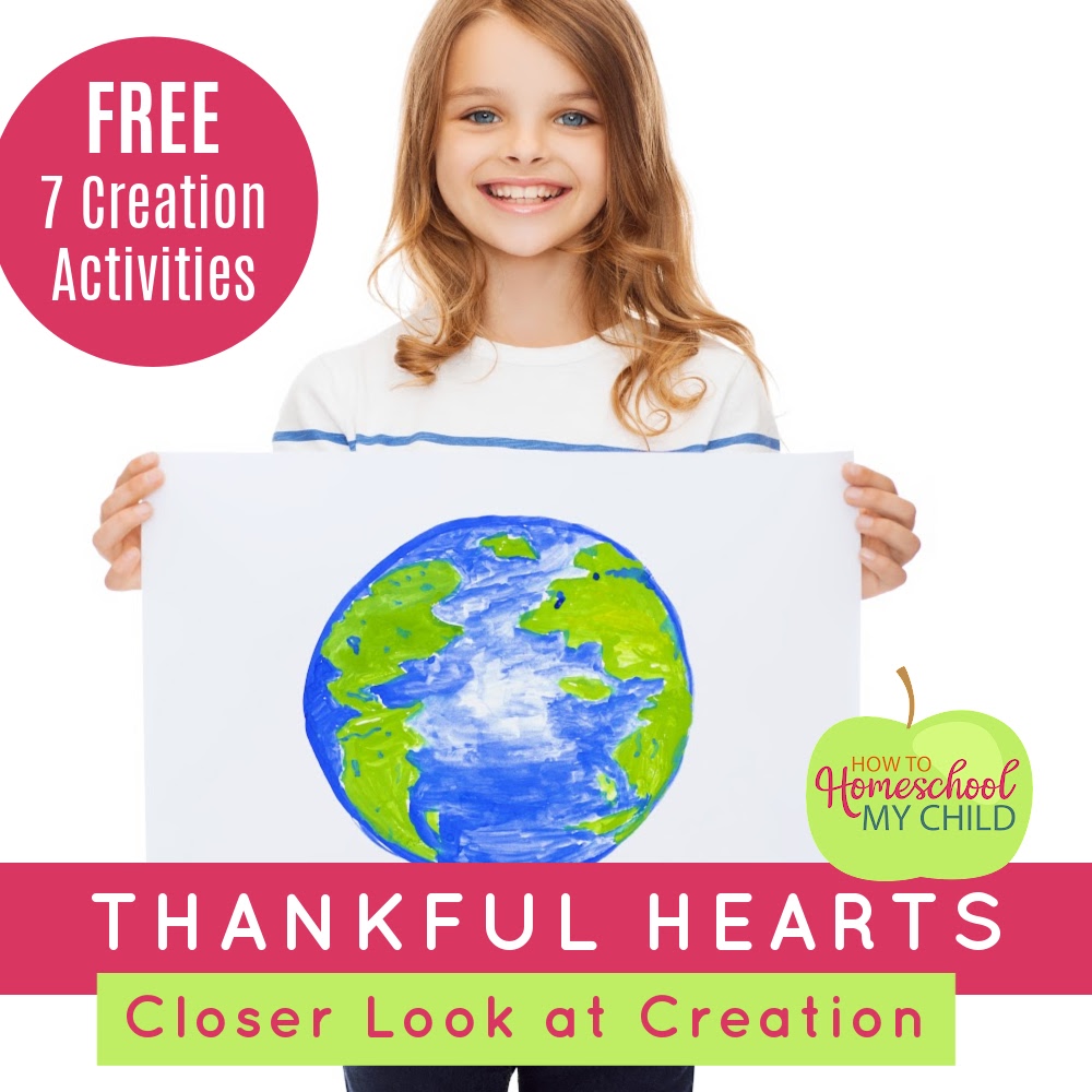 Thankful Hearts with a Closer Look at Creation - 7 Free Creation Activities