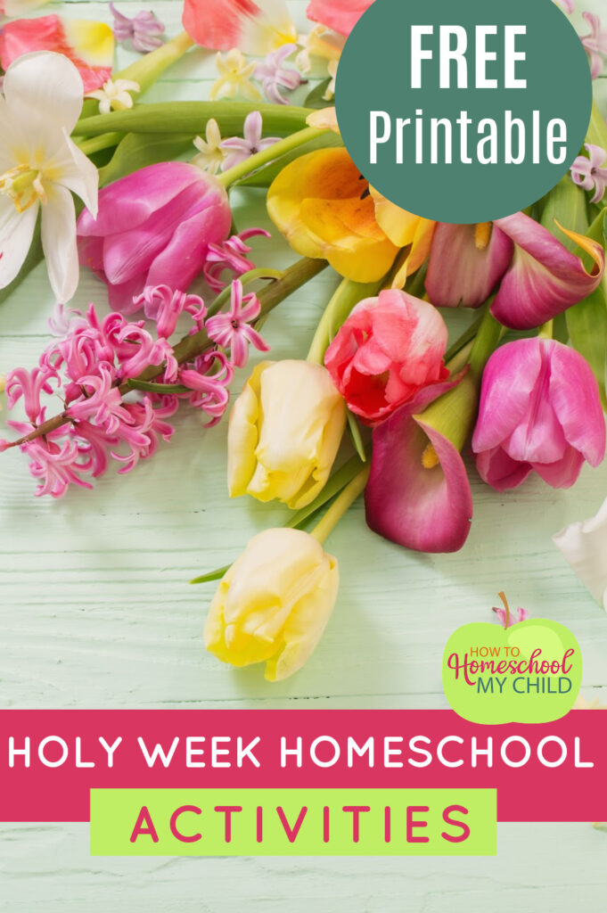 Holy Week Homeschool Activities with FREE Printable